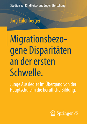 Migrationsbezogene Disparitäten an der ersten Schwelle. von Eulenberger,  Jörg