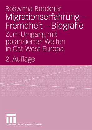 Migrationserfahrung – Fremdheit – Biografie von Breckner,  Roswitha