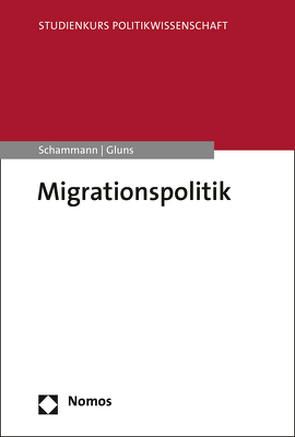 Migrationspolitik von Gluns,  Danielle, Schammann,  Hannes