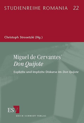 Miguel de Cervantes’ Don Quijote von Delgado,  Mariano, Güntert,  Georges, Hagen,  Kirsten von, Hölter,  Achim, Juaristi,  Jon, Matzat,  Werner, Mecke,  Jochen, Neumeister,  Sebastian, Neuschäfer,  Hans-Jörg, Nitsch,  Wolfram, Pietschmann,  Horst, Poppenberg,  Gerhard, Simson,  I., Stoll,  André, Strosetzki,  Christoph, Teuber,  Bernhard, Tietz,  Manfred, Vega,  Miguel Angel, Weich,  Horst, Wohlfeil,  Rainer, Wolfzettel,  Friedrich