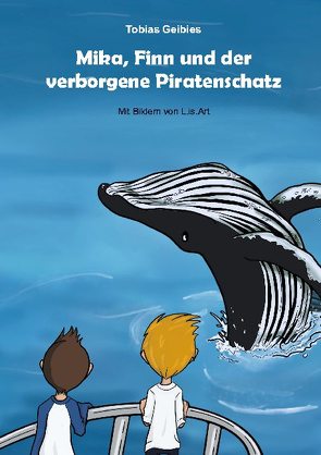 Mika, Finn und der verborgene Piratenschatz von Geibies,  Tobias