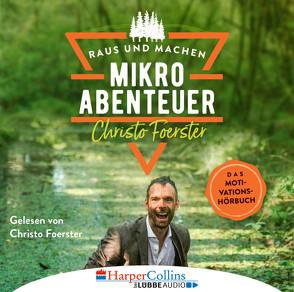 Mikroabenteuer – Das Motivationsbuch von Foerster,  Christo