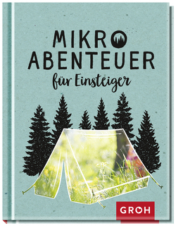 Mikroabenteuer für Einsteiger von Groh Verlag