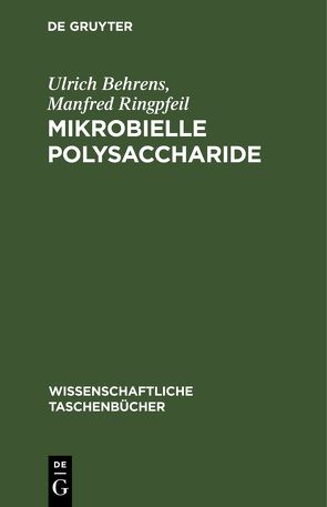 Mikrobielle Polysaccharide von Behrens,  Ulrich, Ringpfeil,  Manfred