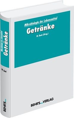Mikrobiologie der Lebensmittel von Back,  Prof. Dr. Ing. Werner