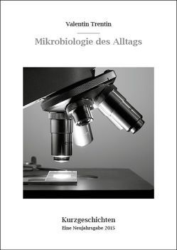 Mikrobiologie des Alltags von Trentin,  Valentin