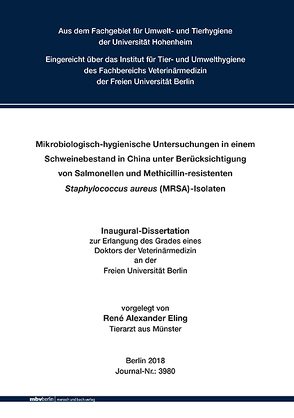 Mikrobiologisch-hygienische Untersuchungen in einem Schweinebestand in China unter Berücksichtigung von Salmonellen und Methicillin-resistenten Staphylococcus aureus (MRSA)-Isolaten von Eling,  René Alexander