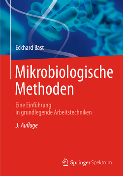 Mikrobiologische Methoden von Bast,  Eckhard