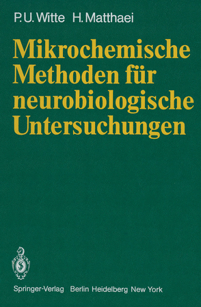 Mikrochemische Methoden für neurobiologische Untersuchungen von Matthaei,  H., Witte,  P.U.