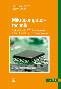 Mikrocomputertechnik von Böcker,  Stephan, Schaaf,  Bernd-Dieter