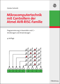 Mikrocomputertechnik mit Controllern der Atmel AVR-RISC-Familie von Schmitt,  Günter