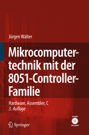 Mikrocomputertechnik mit der 8051-Controller-Familie von Walter,  Jürgen