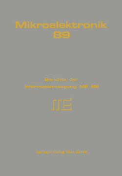 Mikroelektronik 89 von Arnold,  H., Baier,  J., Bajenescu,  Titu I., Barbier,  K., Bartelt,  F., Becker,  M., Benes,  E., Beszedics,  U., Blind,  C., Brenner,  E., Bühler,  H., Buschbeck,  F., Casari,  Robert, Diskus,  C., Doblinger,  G., Donhoffer,  D., Eder,  W., Eier,  R., Fasching,  R., Fey,  P., Fleischanderl,  G., Fleischmann,  H., Fröhling,  Peter W., Fugger,  E., Fürst,  H., Furtner,  F., Garn,  H., Gáspár-Ruppert,  W., Geis,  K., Goßlau,  A., Gottwald,  A., Graber,  G., Grechenig,  T., Gröschl,  M., Günther,  Johann, Güttler,  G., Halang,  W. A., Heinze,  Ch., Heiss,  M., Hetzendorf,  G., Höllinger,  W., Holzer,  M., Horak,  G., Hornbachner,  D., Huber,  H., Immitzer,  F., Jachimowicz,  A., Jaeger,  J., Jerono,  W., Jobst,  G., Kamper,  H., Kasatschinskij,  W., Kirchner,  D., Klösch,  W., Kohl,  F., Kohl,  J., Koschnick,  P., Kosta,  W., Krenn,  A., Kreuzgruber,  P., Küttner,  H., Leber,  K., Lechner,  A., Leopold,  H., Lind,  K., Löw,  P., Lübke,  K., Mann-Buxbaum,  E., Marschik,  W., Megner,  P., Messaros,  R., Mokry,  M., Moshammer,  K., Nedelik,  A., Nedetzky,  W., Nemsic,  B., Neumann,  R., Newald,  J., Niwinski,  J., Nowack,  G. F., Olcaytug,  F., Pacher,  M., Pavuza,  F., Pichler,  H., Pittner,  F., Prager,  L., Pribyl,  W., Pucher,  R. K., Purgathofer,  P., Raimann,  G., Reczek,  W., Retti,  J., Riedl-Bratengeyer,  E., Rigler,  G., Röhrer,  R., Rohringer,  S., Schalkhammer,  T., Schauer,  E., Scheiber,  H., Schiestl,  F., Schlag,  G., Schlager,  R., Schmidt,  E., Schmitzer,  C., Schöberl,  E., Schoitsch,  E., Scholtz,  A. L., Schreiner,  H., Schröcker,  K., Schrödl,  M., Schulz,  W., Schuster,  H., Schwarze,  R, Seifert,  F., Seifter,  P., Siegmund,  H., Smutny,  W., Spath,  G., Spinadel,  P., Stadlbauer,  H., Stehno,  G., Stöckler,  G., Stonawski,  G., Sturm,  L., Terletzki,  H., Thim,  H., Thorn,  G., Thurnher,  M., Tilado,  O., Tritremmel,  W., Urban,  G., Weiß,  R., Weissgärber,  R., Wenner,  Ch., Winkler,  G., Wokurek,  W.