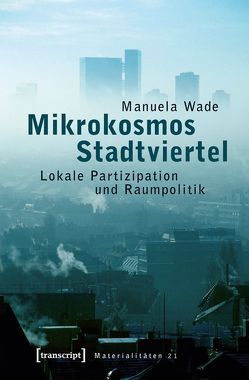 Mikrokosmos Stadtviertel von Wade,  Manuela