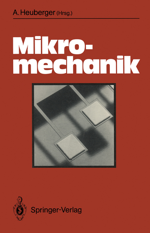 Mikromechanik von Heuberger,  Anton