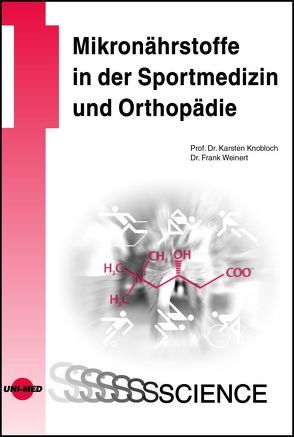 Mikronährstoffe in der Sportmedizin und Orthopädie von Knobloch,  Karsten