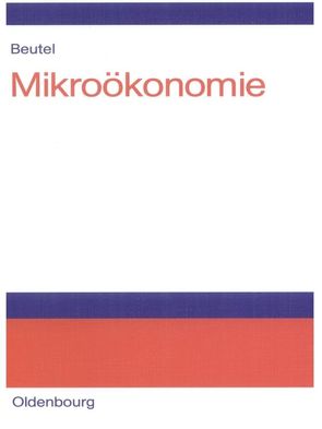 Mikroökonomie von Beutel,  Jörg