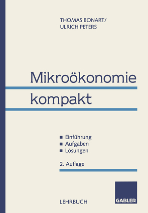 Mikroökonomie kompakt von Bonart,  Thomas, Peters,  Ulrich