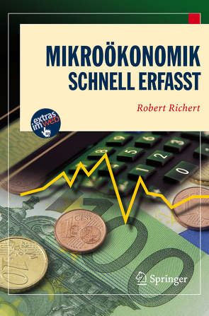 Mikroökonomik – Schnell erfasst von Richert,  Robert