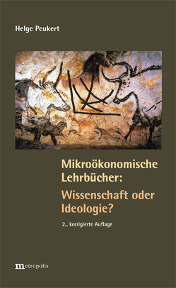 Mikroökonomische Lehrbücher: Wissenschaft oder Ideologie von Peukert,  Helge