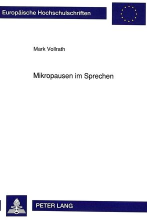 Mikropausen im Sprechen von Vollrath,  Mark