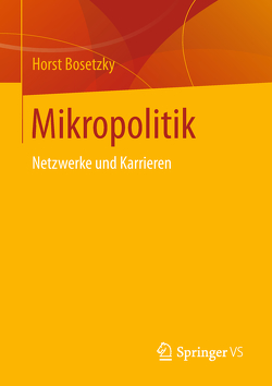 Mikropolitik von Bosetzky,  Horst