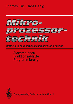 Mikroprozessortechnik von Flik,  Thomas, Liebig,  Hans