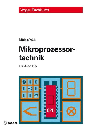 Mikroprozessortechnik von Mueller,  Helmut, Walz,  Lothar
