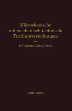 Mikroskopische und mechanisch-technische Textiluntersuchungen von Heermann,  Paul, Herzog,  Alois