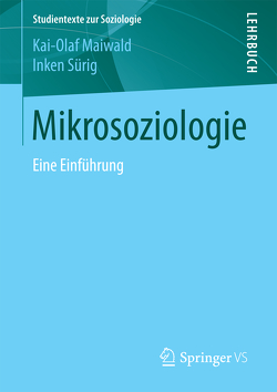 Mikrosoziologie von Maiwald,  Kai-Olaf, Sürig,  Inken