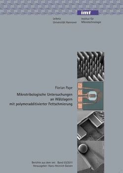 Mikrotribologische Untersuchungen an Wälzlagern mit polymeradditiver Fettschmierung von Gatzen,  Hans-Heinrich, Pape,  Florian