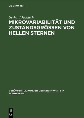 Mikrovariabilität und Zustandsgrößen von hellen Sternen von Jackisch,  Gerhard