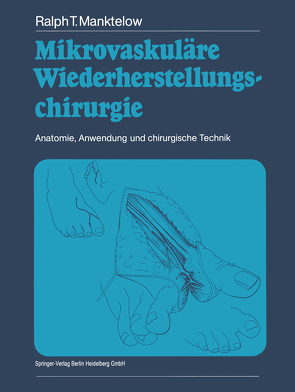 Mikrovaskuläre Wiederherstellungschirurgie von Faust,  Peter, Finch,  Ken, Manktelow,  Ralph T., Taylor,  G. Ian, Zuker,  Roland M.