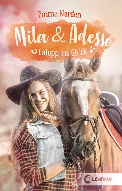 Mila & Adesso (Band 3) – Galopp ins Glück von Norden,  Emma