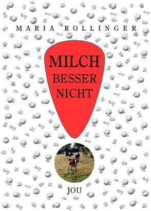 Milch besser nicht von Rollinger,  Maria