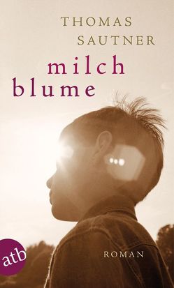 Milchblume von Sautner,  Thomas