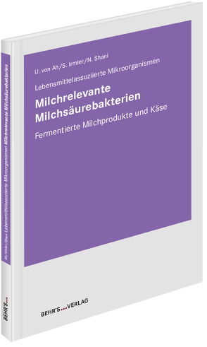 Milchrelevante Milchsäurebakterien von Irmler,  Stefan, Shani,  Noam, von Ah,  Ueli