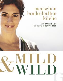 Mild & Wild von Lux,  Guido, Lux,  Katrin