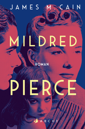 Mildred Pierce von Cain,  James M., Torberg,  Peter