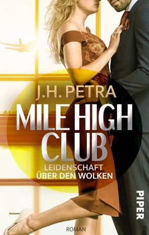 Mile High Club – Leidenschaft über den Wolken von Petra,  J. H.