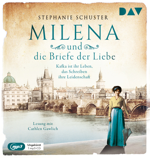 Milena und die Briefe der Liebe. Kafka ist ihr Leben, das Schreiben ihre Leidenschaft von Gawlich,  Cathlen, Maas,  Doreen, Schuster,  Stephanie