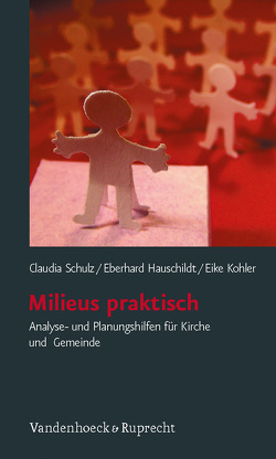 Milieus praktisch von Hauschildt,  Eberhard, Kohler,  Eike, Schulz,  Claudia