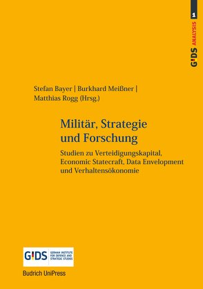 Militär, Strategie und Forschung von Bayer,  Stefan, Meißner,  Burkhard, Rogg,  Matthias