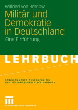 Militär und Demokratie in Deutschland von von Bredow,  Wilfried