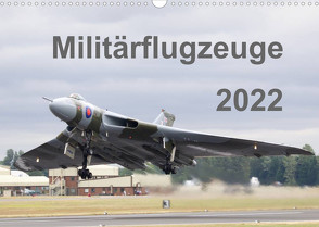 Militärflugzeuge 2022 (Wandkalender 2022 DIN A3 quer) von MUC-Spotter