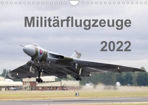 Militärflugzeuge 2022 (Wandkalender 2022 DIN A4 quer) von MUC-Spotter