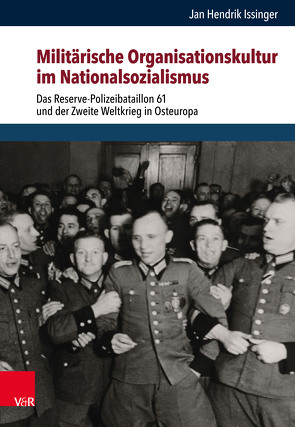 Militärische Organisationskultur im Nationalsozialismus von Issinger,  Jan Hendrik