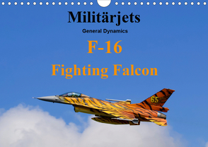 Militärjets General Dynamics F-16 Fighting Falcon (Wandkalender 2021 DIN A4 quer) von MUC-Spotter