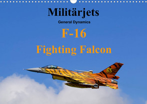 Militärjets General Dynamics F-16 Fighting Falcon (Wandkalender 2023 DIN A3 quer) von MUC-Spotter