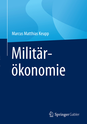 Militärökonomie von Keupp,  Marcus Matthias